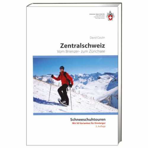 Foto van SAC-Verlag - Schneeschuhtouren Zentralschweiz - Wandelgids Auflage 02/12