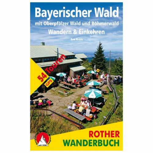 Foto van Bergverlag Rother - Bayerischer Wald – Wandern & Einkehren - Wandelgids 2. Auflage 2018